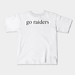 go raiders Kids T-Shirt